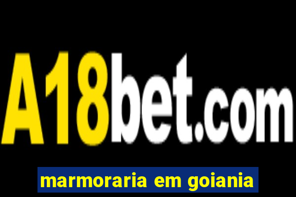 marmoraria em goiania
